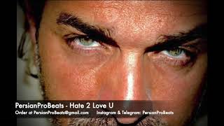 PersianProBeats - Hate 2 Love U