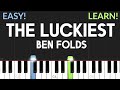 The Luckiest - Ben Folds | EASY Piano Tutorial