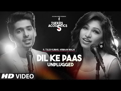 Dil Ke Paas Unplugged Video Song | Ft.Armaan Malik & Tulsi Kumar | T-Series Acoustics | T-Series