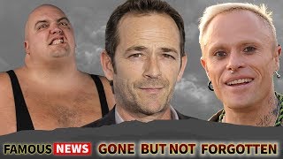 Remembering Luke Perry, King Kong Bundy &amp; Keith Flint 49 R.I.P. | Famous News