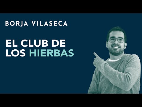 El club de los hierbas | Borja Vilaseca
