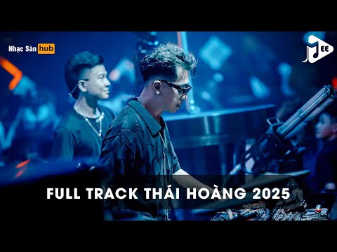 NONSTOP THÁI HOÀNG VINAHOUSE - FULL TRACK THÁI HOÀNG MỚI NHẤT 2025 - FROM SARAH WITH LOVE (TH REMIX)