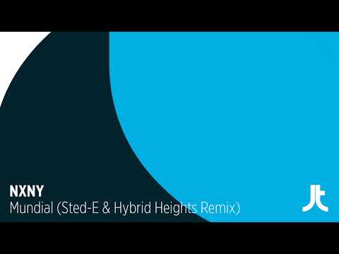 NXNY -Mundial- Sted E & Hybrid Heights remix
