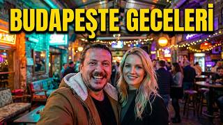 Macaristan'a Geldim! Budapeşte Gece Hayatı