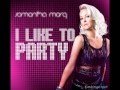 Samantha Marq feat Dev - I Like To Party (The ...