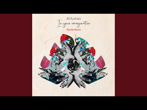 In Your Imagination (Khiyale To) (Namito Remix)