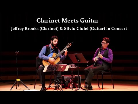 Clarinet Meets Guitar - Jeffrey Brooks (Clarinet) & Silviu Ciulei (Guitar) in Concert