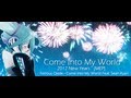 Come Into My World - Anime MV 