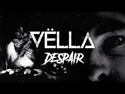 VËLLA - DESPAIR (OFFICIAL VIDEO)