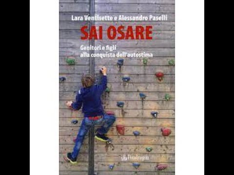 Sai Osare. Genitori e figli alla conquista dell’autostima