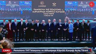 #Canlı | Pamukova YHT İstasyonu ve Alifuatpaşa Köprülü Kavşağı Açılış Töreni | S