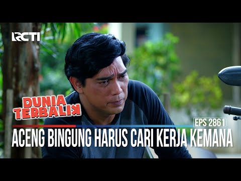 Aceng Bingung Harus Cari Kerja Kemana - Dunia Terbalik
