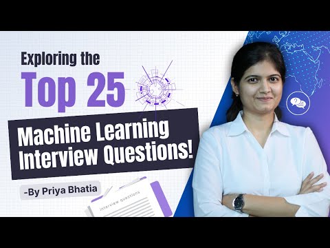 Exploring the Top 25 Machine Learning Interview Questions!!
