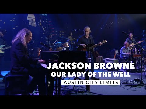 Our Lady of the Well - Jackson Browne