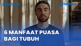 6 Manfaat Jalani Puasa untuk Tubuh Manusia, Bisa Meningkatkan Metabolisme dan Memperpanjang Usia