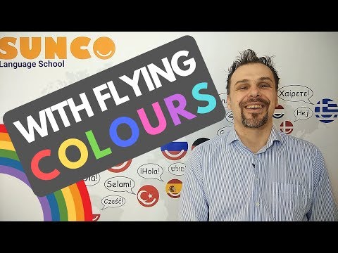 idioms 101 - with flying colours