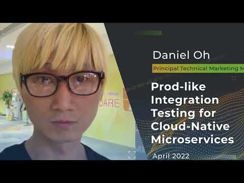 Devnexus 2022 - Prod like Integration Testing for Cloud Native Microservices - Daniel Oh
