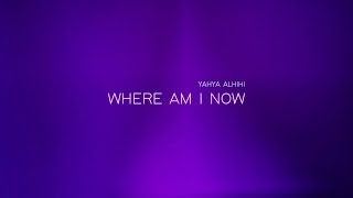 Where Am I Now Music Video