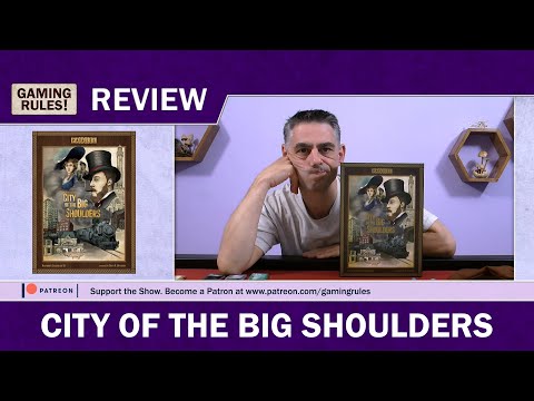 City of the Big Shoulders - Gaming Rules! Review
