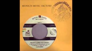 Luciano - Heavy Load to Carry