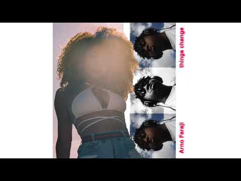 Arno Faraji - things change