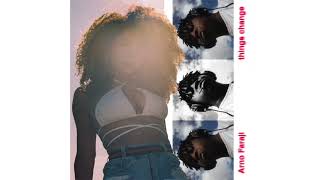 Arno Faraji - things change