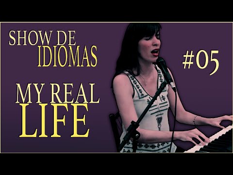 Language Show #05: “My Real Life” [Live]