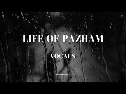 Life of pazham song (vocals)|vocals only |@VocalsOnly-01