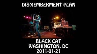 Dismemberment Plan - 2011-01-21 - Washington, DC @ Black Cat [Audio]