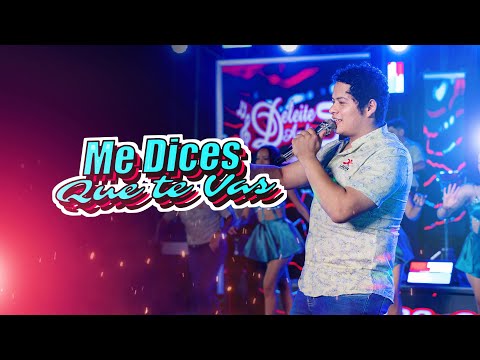 Deleites Andinos - Me Dices Que Te Vas | Vídeo Oficial