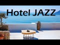 Relax Music Relaxing Hotel JAZZ Background Instrumental Jazz Music