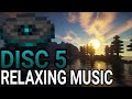MINECRAFT - DISC 5 | Relaxing Music Part EXTENDED