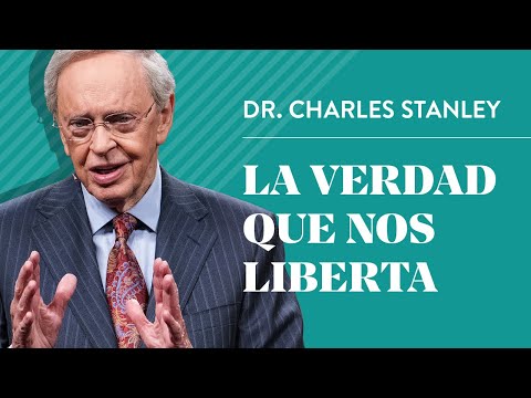 La verdad que nos liberta – Dr. Charles Stanley