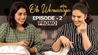 Oh Womaniya | Episode -2 Promo | Poorna | Sreemukhi | All About Woman