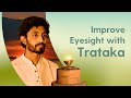 The Yogic Practice For Laser Sharp Focus Clear Vision Trataka Meditation