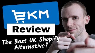 EKM Review - The UK's Best Shopify Alternative?