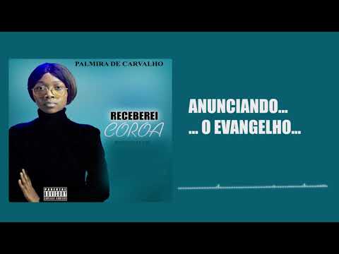 Palmira de Carvalho- Receberei Coroa ( Musica Gospel)