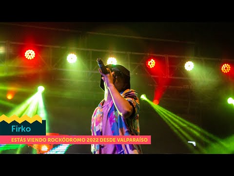 Firko - En vivo en Rockódromo 2022 (Parque Alejo Barrios, Valparaíso, Chile)