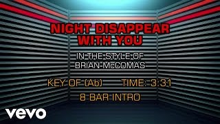 Brian McComas - Night Disappear With You (Karaoke)