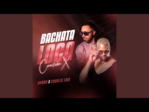 Bachata Loca (Canción X)