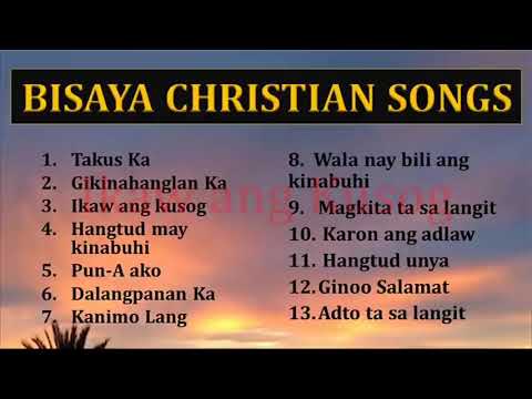 BISAYA CHRISTIAN SONGS PLAYLIST - BISAYA WORSHIP SONGS - PRAISE SONGS PLAYLIST 2