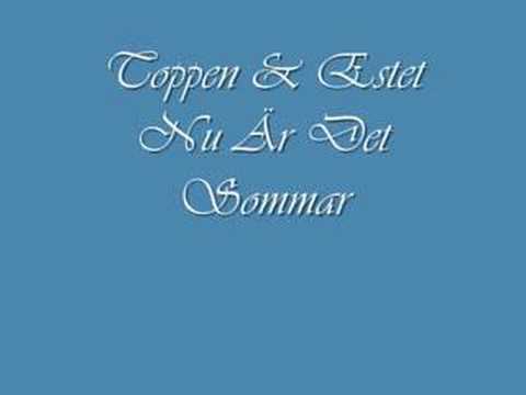 Toppen & Estet Nu Är Det Sommar