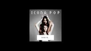 Light Me Up - Icona Pop