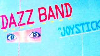 Dazz Band - Now That I Have You