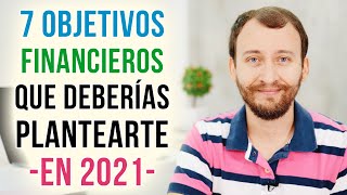 Video: 7 Objetivos Financieros Que Deberías Plantearte En 2021