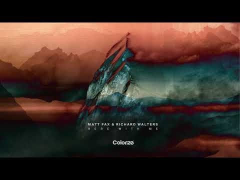 Matt Fax & Richard Walters - Here With Me