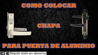 🕵️♂️COMO COLOCAR CHAPA PARA PUERTA DE ALUMINIO👷♂️