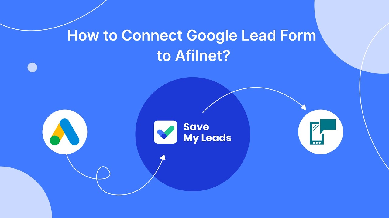 How to Connect Google Lead Form to Afilnet