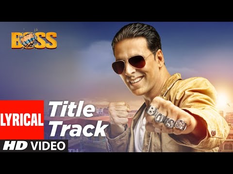 Poster बॉस boss title song lyrics in hindi