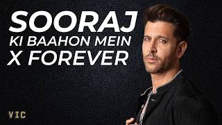 Sooraj Ki Baahon Mein × Forever